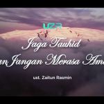 Ustadz Zaitun Rasmin : Jaga Tauhid