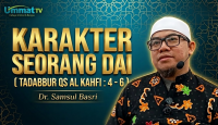 (Video) Dr.Samsul Basri : Karakteristik Seorang Dai