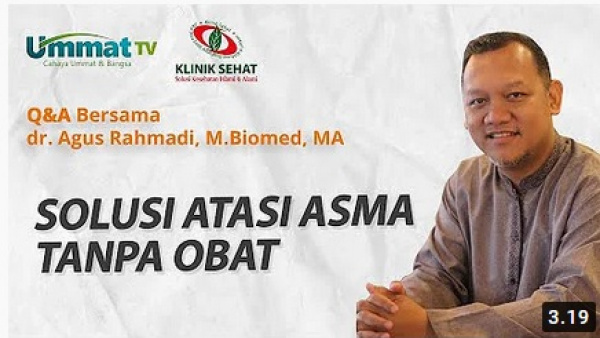 (Video) dr. Agus Rahmadi : Solusi Atasi Asma Tanpa Obat