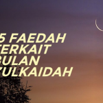 15 Faedah Terkait Bulan Zulqa'dah