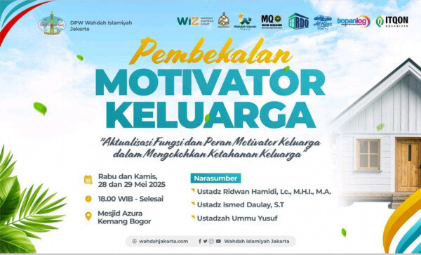 Wahdah Gelar Pembekalan Motivator Keluarga se-Jabodetabek dan Jawa Barat