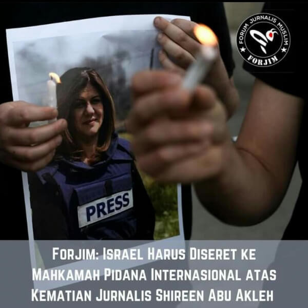 Forjim Kecam Pembunuhan terhadap Jurnalis Shireen Abu Akleh, Israel Harus Diseret ke ICC